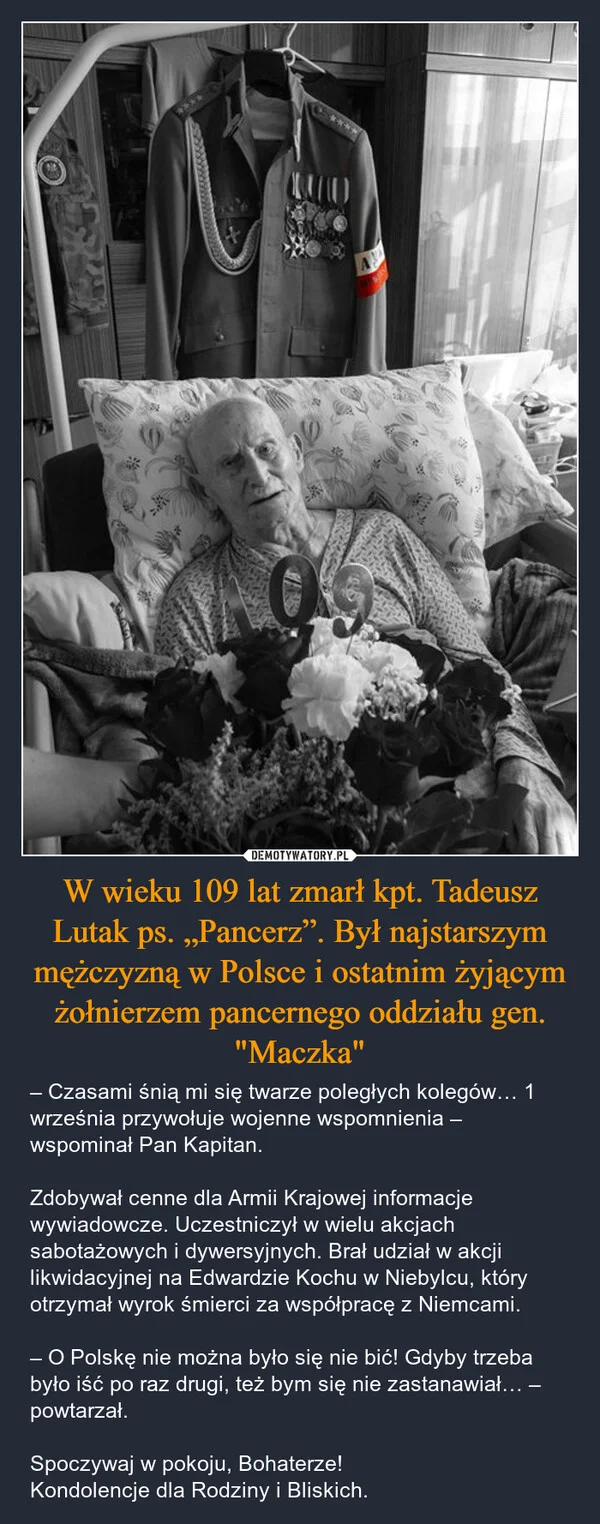 W wieku 109 lat zmarł kpt. Tadeusz Lutak ps. „Pancerz”. Był najstarszym mężczyzną w Polsce i ostatnim żyjącym żołnierzem pancernego oddziału gen. 