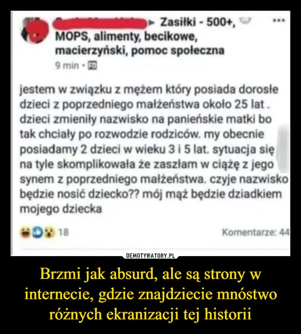 
    Brzmi jak absurd, ale są strony w internecie, gdzie znajdziecie mnóstwo różnych ekranizacji tej historii