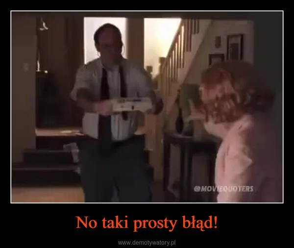 
    No taki prosty błąd!