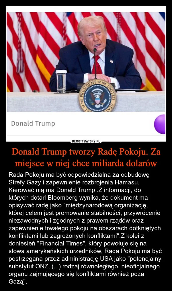 
    Donald Trump tworzy Radę Pokoju. Za miejsce w niej chce miliarda dolarów