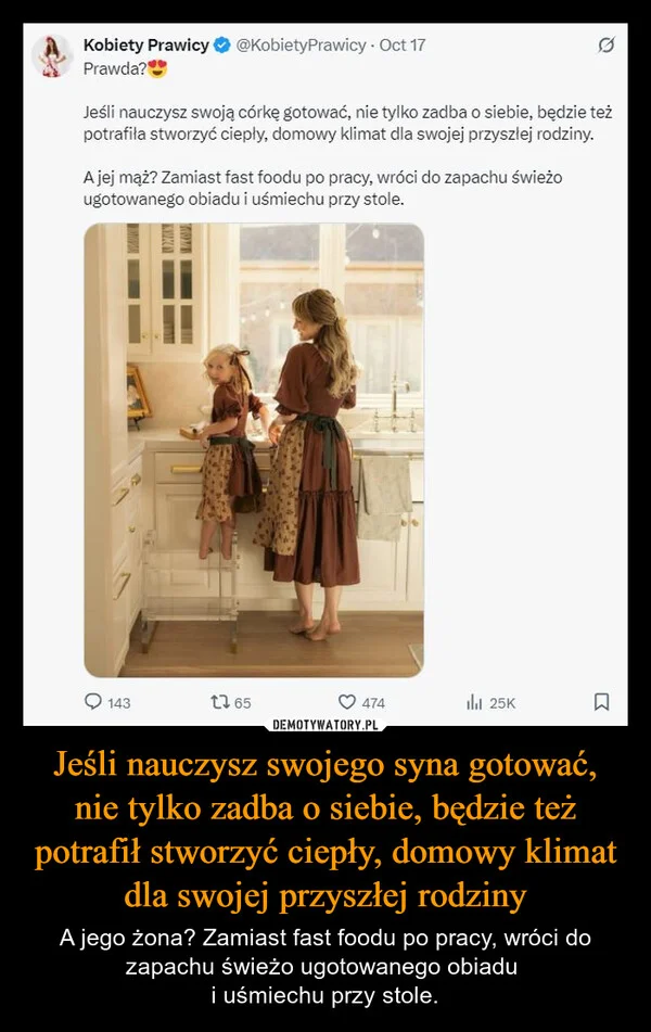 
    Jeśli nauczysz swojego syna gotować, nie tylko zadba o siebie, będzie też potrafił stworzyć ciepły, domowy klimat dla swojej przyszłej rodziny