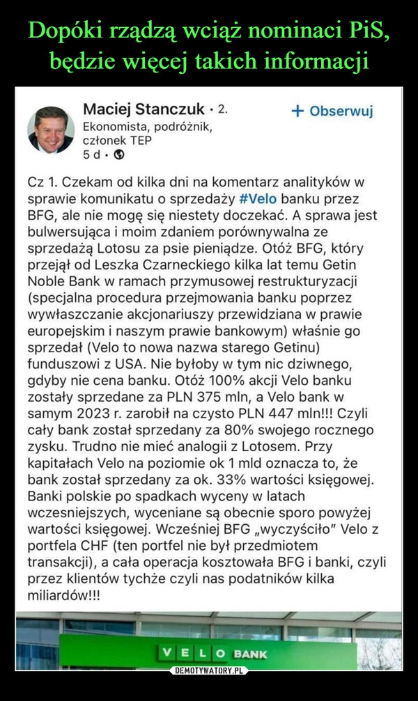 
    Dopóki rządzą wciąż nominaci PiS, będzie więcej takich informacji