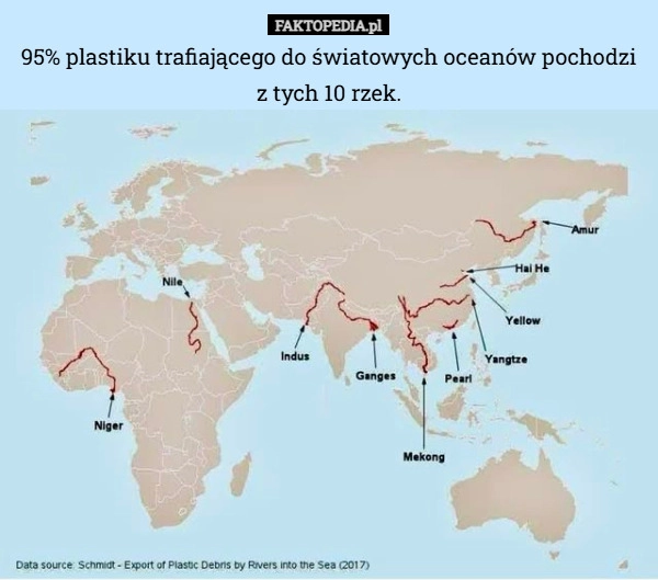 
    95% plastiku trafiającego do światowych oceanów pochodzi z tych 10 rzek.