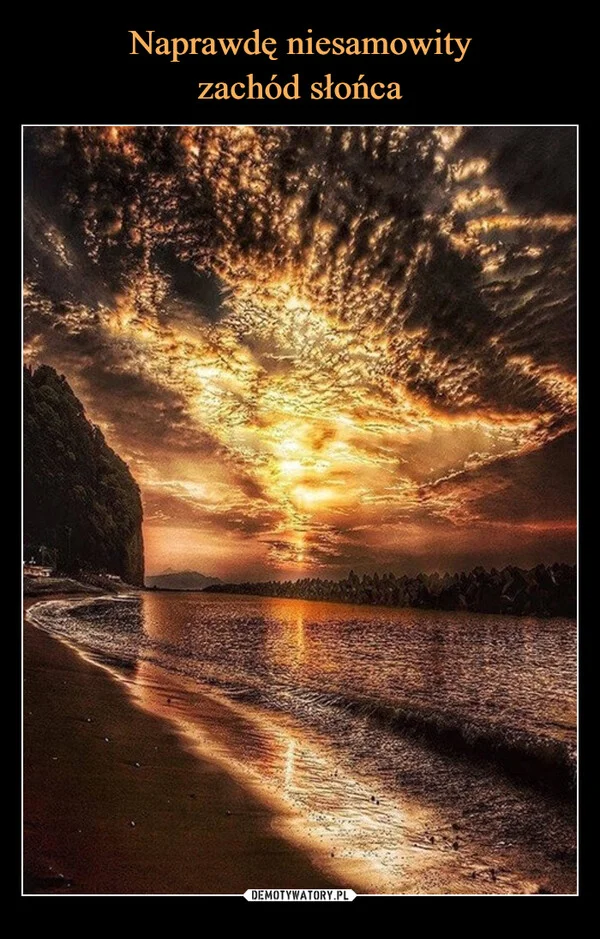 
    Naprawdę niesamowity zachód słońca