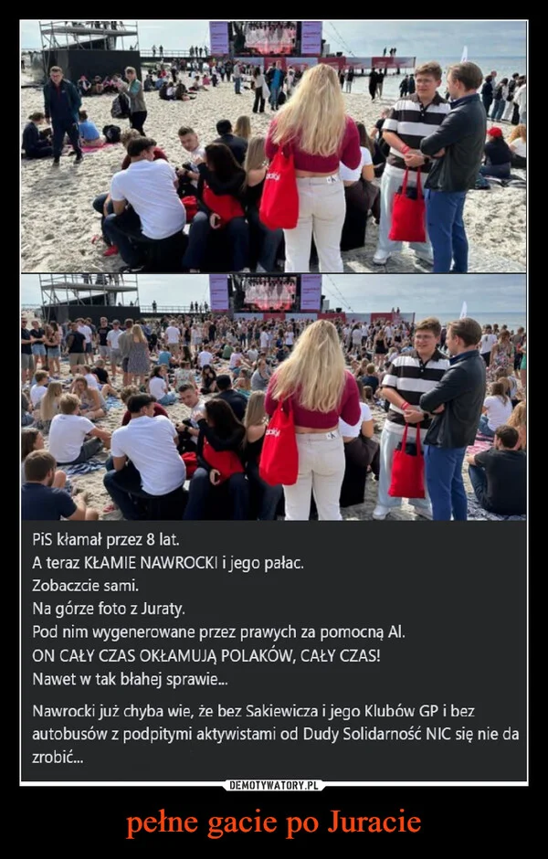 
    pełne gacie po Juracie