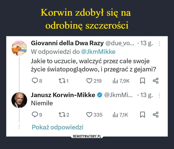 
    Korwin zdobył się na 
odrobinę szczerości