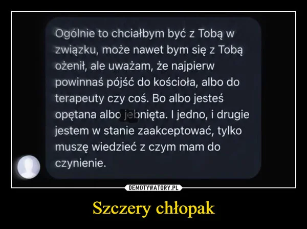 
    Szczery chłopak