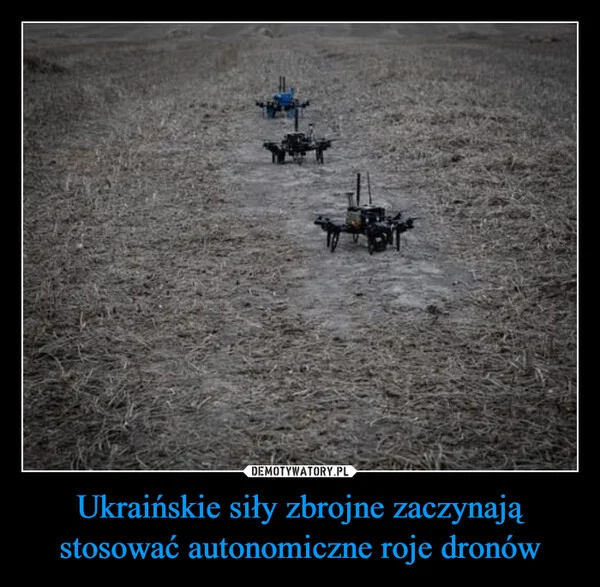 
    Ukraińskie siły zbrojne zaczynają stosować autonomiczne roje dronów