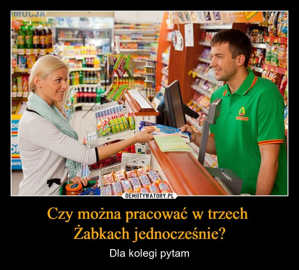 
    Czy można pracować w trzech Żabkach jednocześnie?