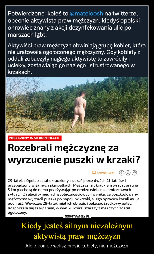 
    Kiedy jesteś silnym niezależnym aktywistą praw mężczyzn