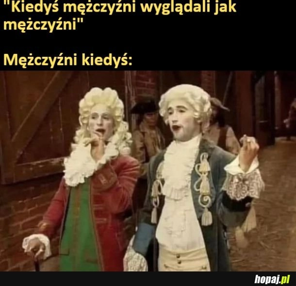 
    Mężczyźni kiedyś