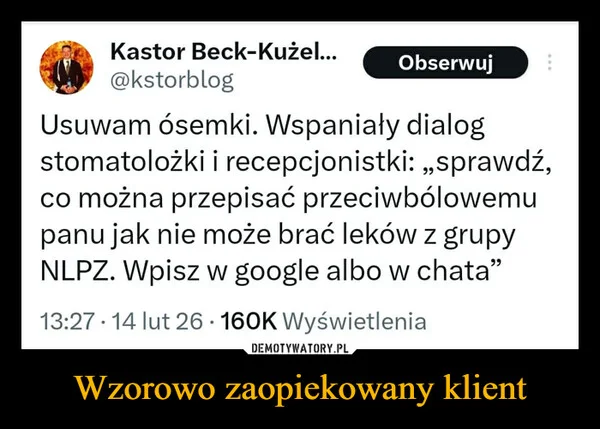
    Wzorowo zaopiekowany klient