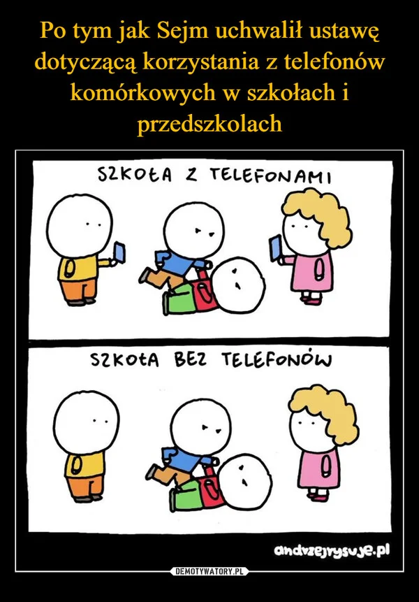 
    Po tym jak Sejm uchwalił ustawę dotyczącą korzystania z telefonów komórkowych w szkołach i przedszkolach