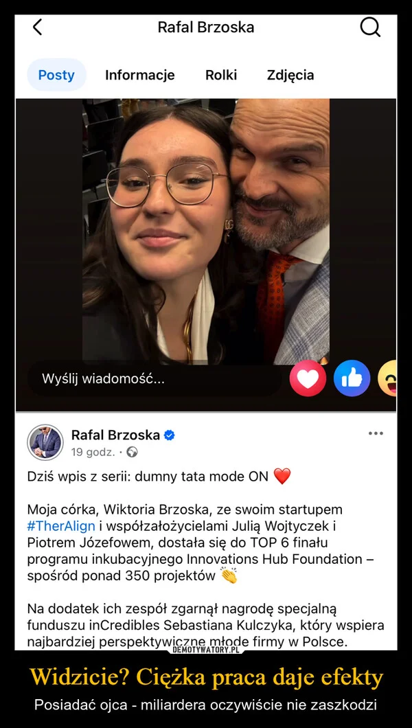 
    Widzicie? Ciężka praca daje efekty