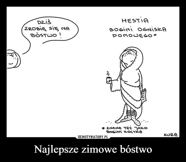 
    Najlepsze zimowe bóstwo