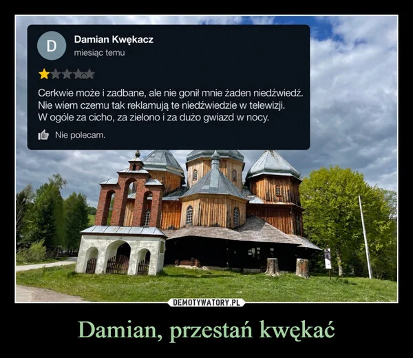 
    Damian, przestań kwękać