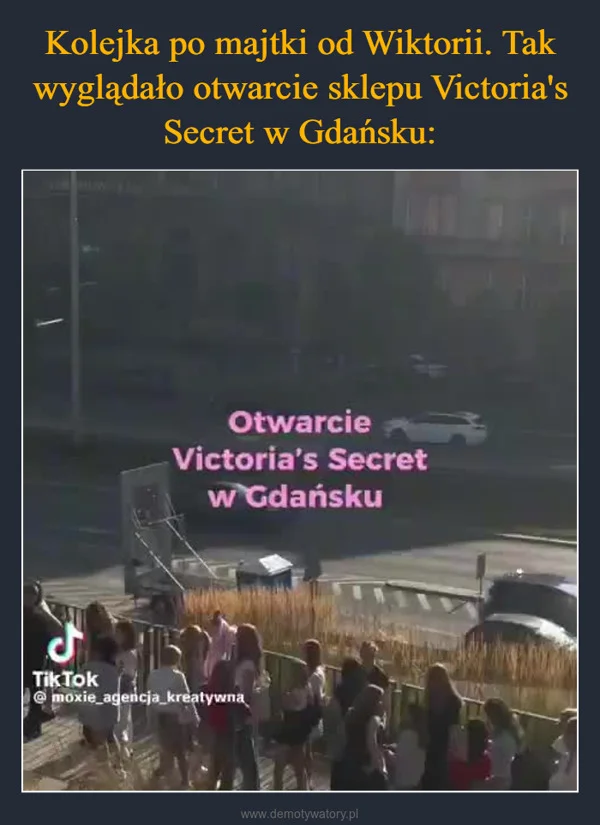 
    Kolejka po majtki od Wiktorii. Tak wyglądało otwarcie sklepu Victoria's Secret w Gdańsku: