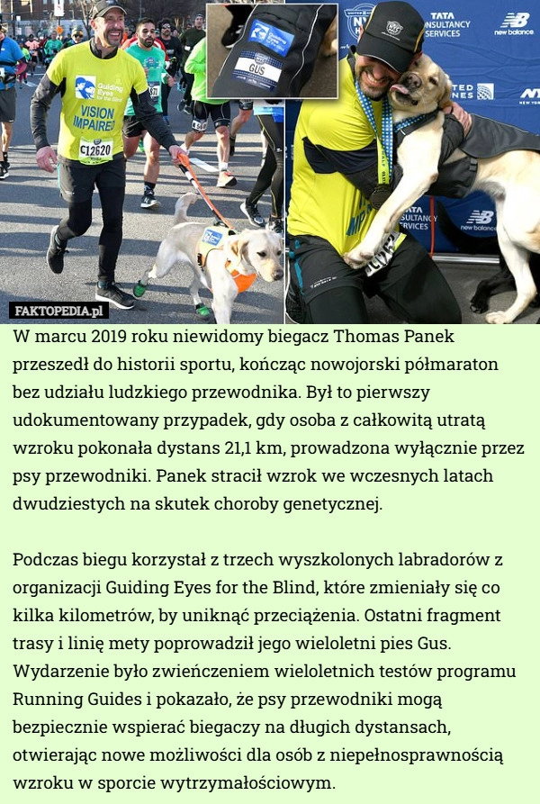 
    W marcu 2019 roku niewidomy biegacz Thomas Panek przeszedł do historii sportu,
