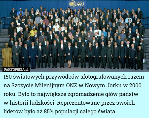 
    150 światowych przywódców sfotografowanych razem na Szczycie Milenijnym...