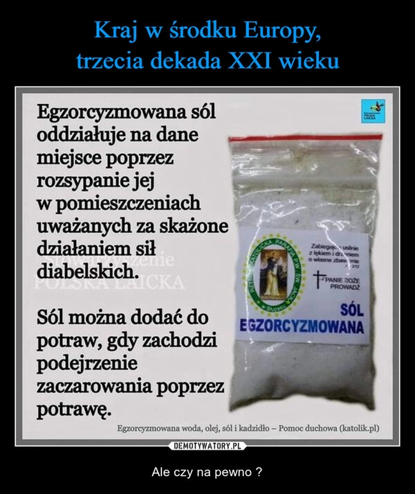 
    Kraj w środku Europy,
trzecia dekada XXI wieku