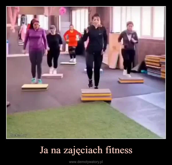 
    Ja na zajęciach fitness