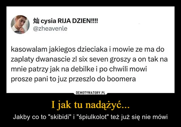 
    I jak tu nadążyć...