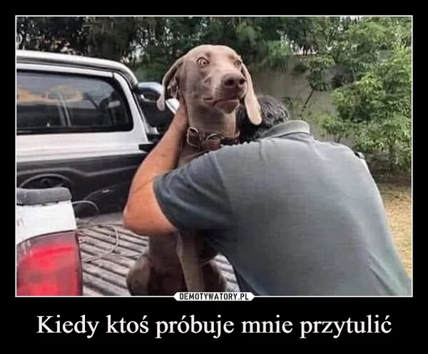 Kiedy ktoś próbuje mnie przytulić