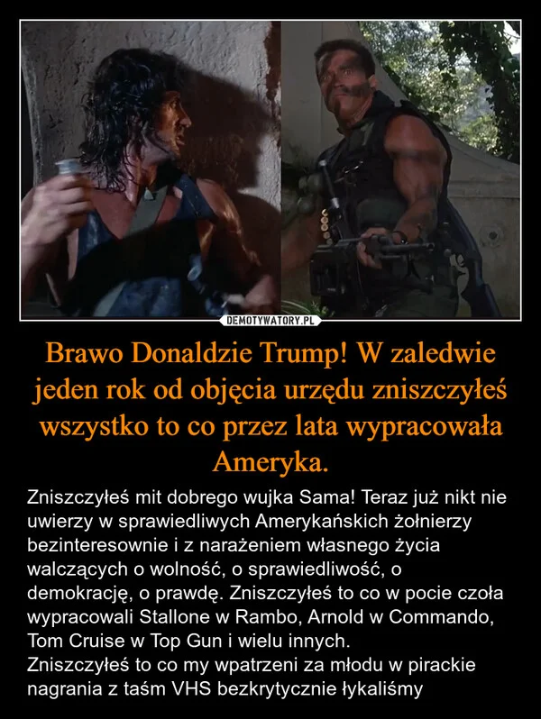 
    Brawo Donaldzie Trump! W zaledwie jeden rok od objęcia urzędu zniszczyłeś wszystko to co przez lata wypracowała Ameryka.