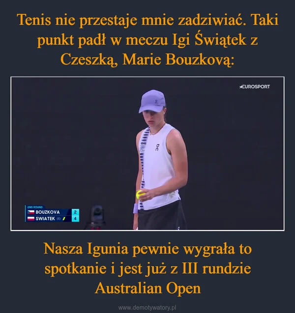 
    Tenis nie przestaje mnie zadziwiać. Taki punkt padł w meczu Igi Świątek z Czeszką, Marie Bouzkovą: Nasza Igunia pewnie wygrała to spotkanie i jest już z III rundzie Australian Open