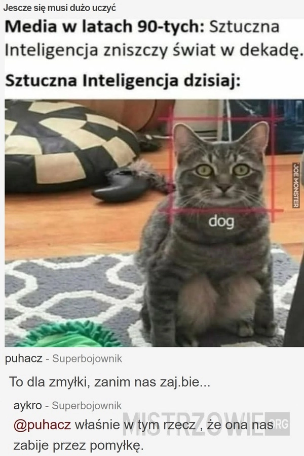 
    Jeszcze się musi dużo uczyć