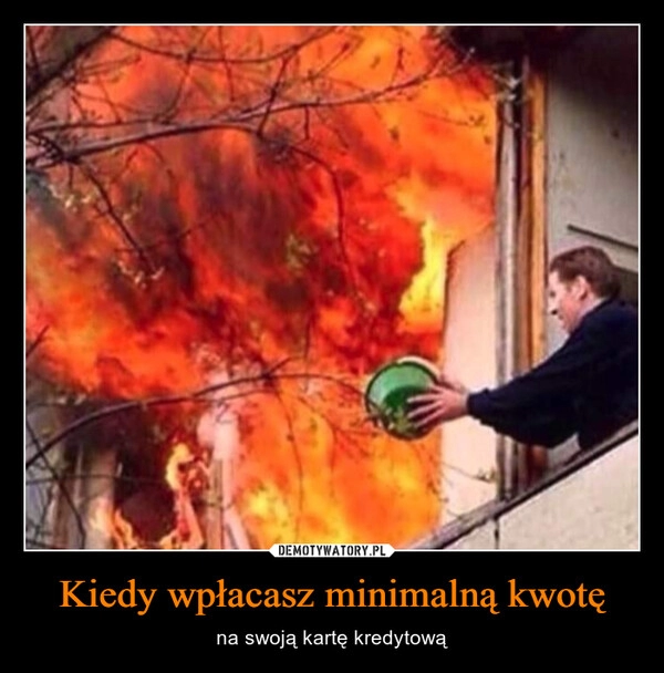 
    Kiedy wpłacasz minimalną kwotę