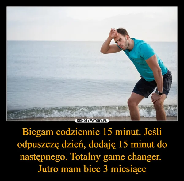 
    Biegam codziennie 15 minut. Jeśli odpuszczę dzień, dodaję 15 minut do następnego. Totalny game changer. Jutro mam biec 3 miesiące