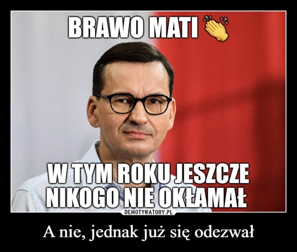 
    A nie, jednak już się odezwał