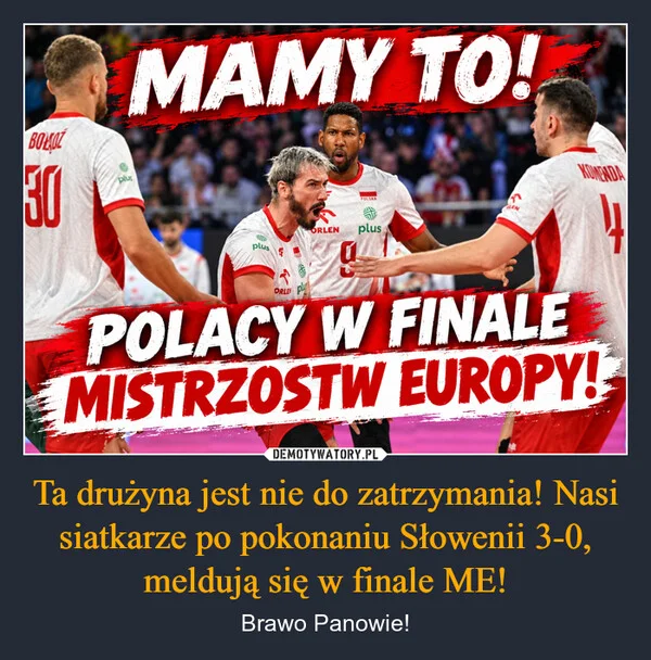 Ta drużyna jest nie do zatrzymania! Nasi siatkarze po pokonaniu Słowenii 3-0, meldują się w finale ME!