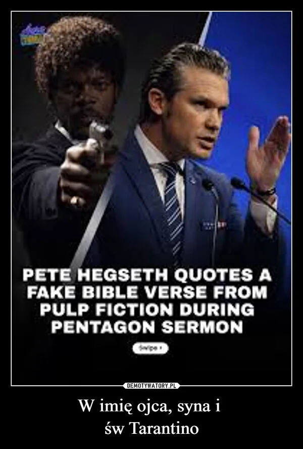 
    W imię ojca, syna i św Tarantino