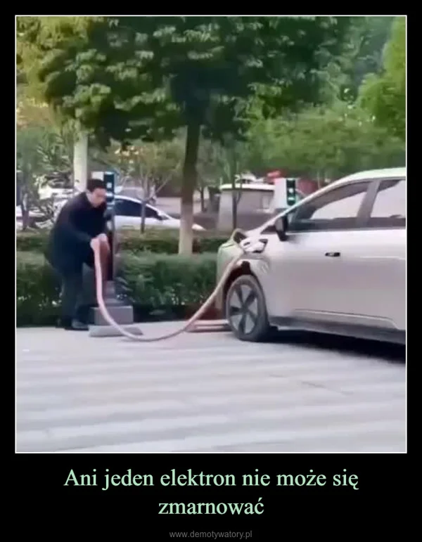 
    Ani jeden elektron nie może się zmarnować