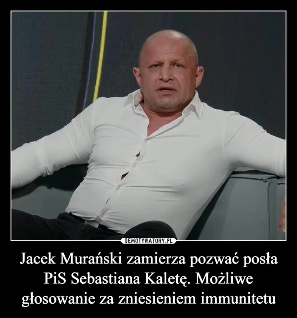 
    Jacek Murański zamierza pozwać posła PiS Sebastiana Kaletę. Możliwe głosowanie za zniesieniem immunitetu