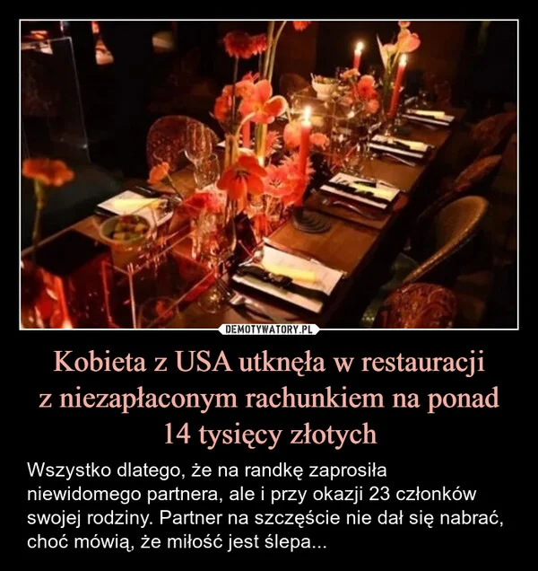 
    Kobieta z USA utknęła w restauracji z niezapłaconym rachunkiem na ponad 14 tysięcy złotych