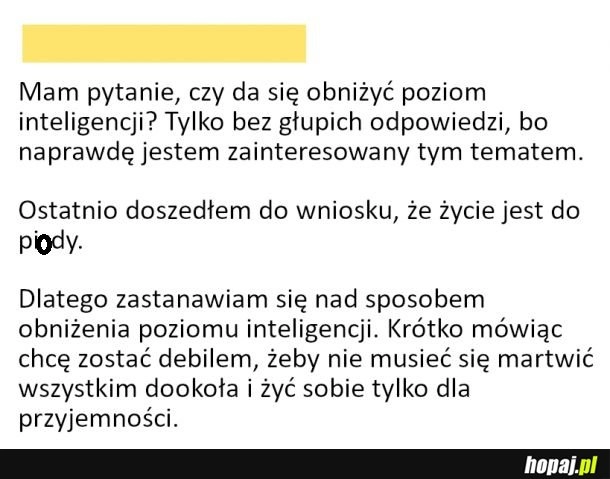 
    Kiedy męczy cię już Twoje życie