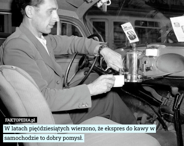 
    W latach pięćdziesiątych wierzono, że ekspres do kawy w samochodzie to dobry