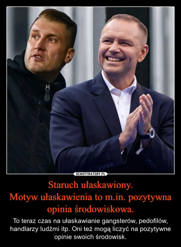
    Staruch ułaskawiony. Motyw ułaskawienia to m.in. pozytywna opinia środowiskowa.