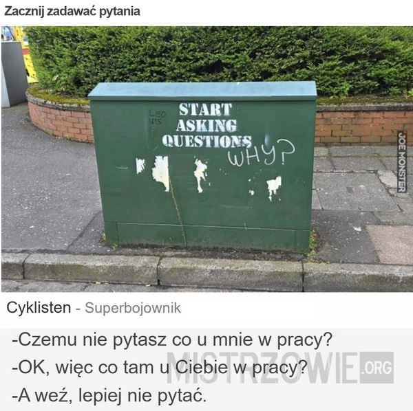
    Zacznij zadawać pytania