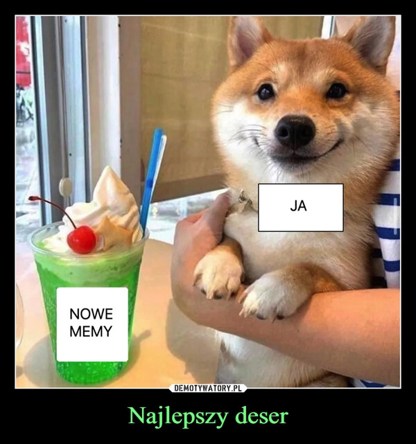 
    Najlepszy deser