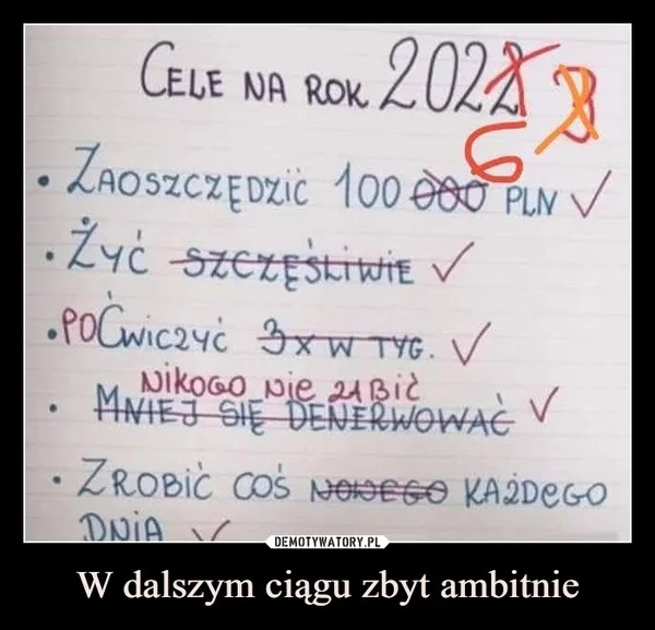 
    W dalszym ciągu zbyt ambitnie