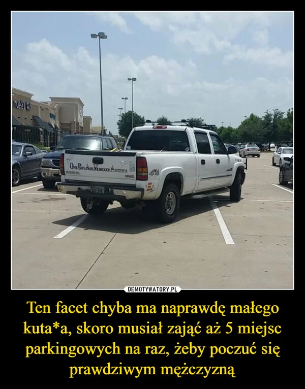 
    Ten facet chyba ma naprawdę małego kuta*a, skoro musiał zająć aż 5 miejsc parkingowych na raz, żeby poczuć się prawdziwym mężczyzną