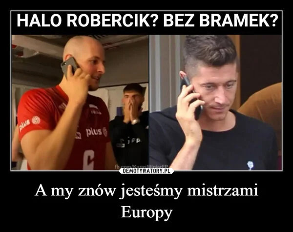 A my znów jesteśmy mistrzami Europy
