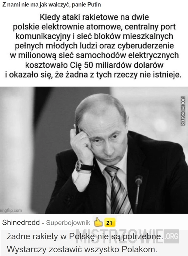 
    
			Z nami nie ma jak walczyć, panie Putin					