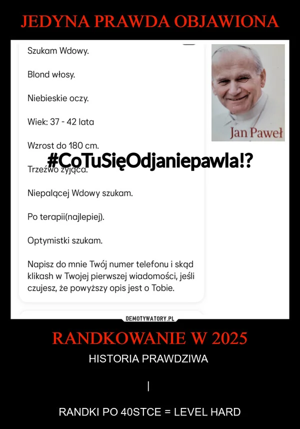 
    JEDYNA PRAWDA OBJAWIONA RANDKOWANIE W 2025