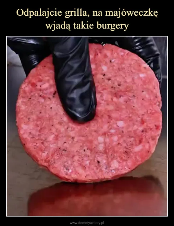 
    Odpalajcie grilla, na majóweczkę wjadą takie burgery