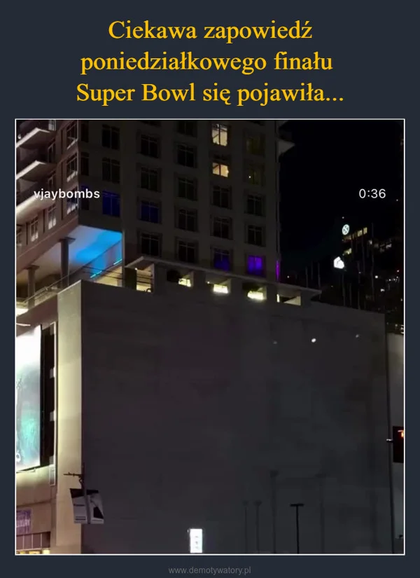 
    Ciekawa zapowiedź poniedziałkowego finału Super Bowl się pojawiła...